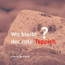 De Rocío |  Wo bleibt der rote Teppich? | Buch |  Sack Fachmedien