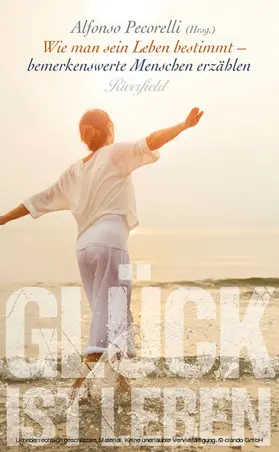 Pecorelli |  Glück ist Leben | eBook | Sack Fachmedien