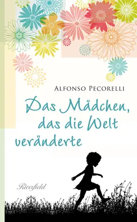 Pecorelli |  Das Mädchen, das die Welt veränderte | eBook | Sack Fachmedien