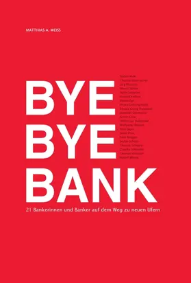 Weiss |  Bye Bye Bank | Buch |  Sack Fachmedien