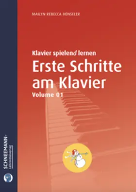 Henseler |  Erste Schritte am Klavier 1 | Das SCHNEEMANN®-Klavierlernsystem | Buch |  Sack Fachmedien