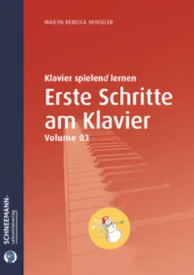 Henseler |  Erste Schritte am Klavier 3 | Das SCHNEEMANN®-Klavierlernsystem | Buch |  Sack Fachmedien