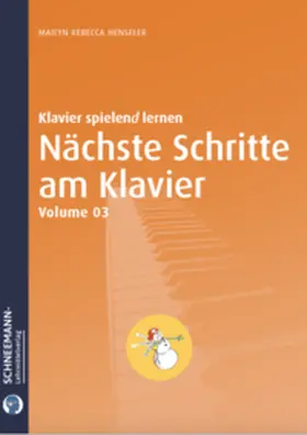 Henseler |  Nächste Schritte am Klavier 3 | Das SCHNEEMANN®-Klavierlernsystem | Buch |  Sack Fachmedien