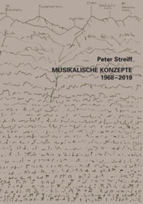 Streiff | Musikalische Konzepte 1968-2019 | Buch | 978-3-9524749-2-1 | sack.de