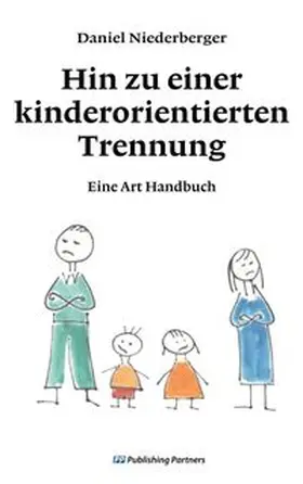 Niederberger |  Hin zu einer kinderorientierten Trennung | Buch |  Sack Fachmedien