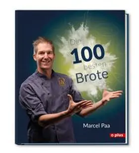 Paa |  Die 100 besten Brote | Buch |  Sack Fachmedien