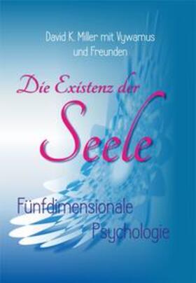 Miller |  Die Existenz der Seele | Buch |  Sack Fachmedien