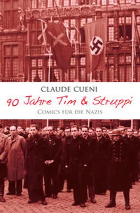 Cueni |  90 Jahre Tim & Struppi - Comics für die Nazis | Buch |  Sack Fachmedien