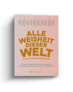 De Caro / von Rönne / Gronemeyer |  Alle Weisheit dieser Welt ist schon lange ausgesprochen | Buch |  Sack Fachmedien