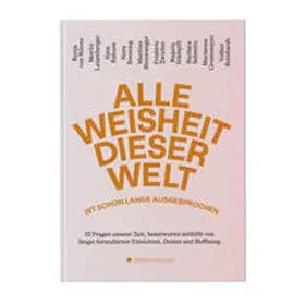 von Rönne / De Caro / Gronemeyer |  Alle Weisheit dieser Welt ist schon lange ausgesprochen | Buch |  Sack Fachmedien
