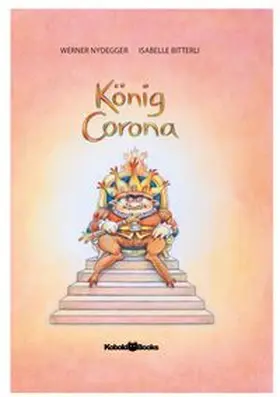 Bitterli |  König Corona | Buch |  Sack Fachmedien