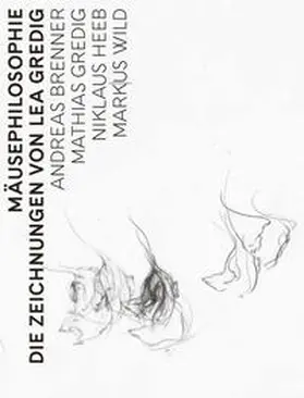 Brenner / Gredig / Heeb |  Mäusephilosophie | Buch |  Sack Fachmedien
