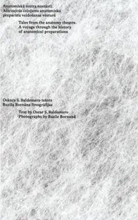 Baldomero / Bieri |  Tales from the anatomy theatre. A voyage through the history of anatomical preparations. | Buch |  Sack Fachmedien