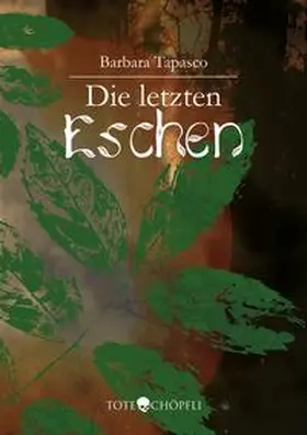 Tapasco |  Die letzten Eschen | Buch |  Sack Fachmedien
