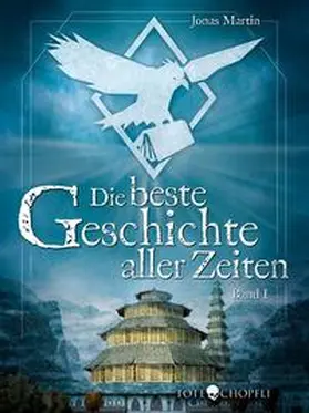 Martin |  Die beste Geschichte aller Zeiten (Hardcover) | Buch |  Sack Fachmedien
