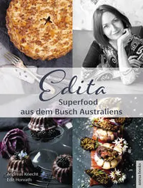 Horvath / Knecht |  Edita - Superfood aus dem Busch Australiens | Buch |  Sack Fachmedien