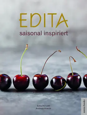 Horvath / Knecht |  Edita - saisonal inspiriert | Buch |  Sack Fachmedien