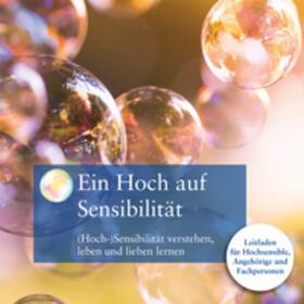 Hollenstein | «Ein Hoch auf Sensibilität» – (Hoch-)Sensibilität verstehen, leben und lieben lernen | Buch | 978-3-9525657-1-1 | sack.de