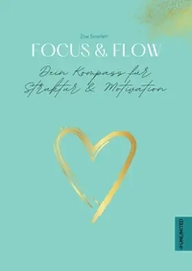 Scarlett |  Focus & Flow - Dein Kompass für Struktur & Motivation | Buch |  Sack Fachmedien