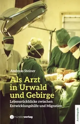 Steiner |  Als Arzt in Urwald und Gebirge | Buch |  Sack Fachmedien