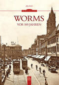 Koch |  Worms vor 100 Jahren | Buch |  Sack Fachmedien