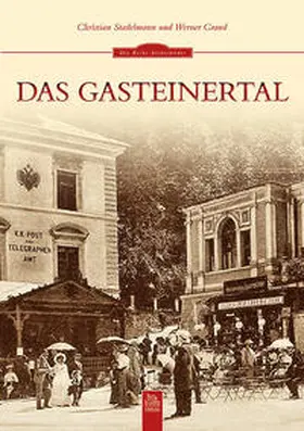 Stadelmann / Grand |  Das Gasteinertal | Buch |  Sack Fachmedien