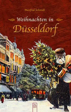 Schmidt |  Weihnachten in Düsseldorf | Buch |  Sack Fachmedien