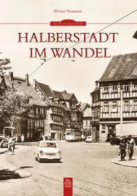 Neumann |  Halberstadt im Wandel | Buch |  Sack Fachmedien