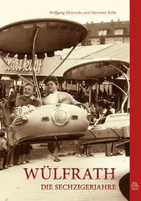 Heinrichs / Nolte |  Wülfrath. Die Sechzigerjahre | Buch |  Sack Fachmedien