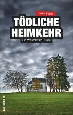 Dützer |  Tödliche Heimkehr | Buch |  Sack Fachmedien