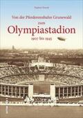 Brandt |  Von der Pferderennbahn Grunewald zum Olympiastadion: 1907 bis 1945 | Buch |  Sack Fachmedien