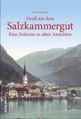 Hofmann |  Gruß aus dem Salzkammergut | Buch |  Sack Fachmedien