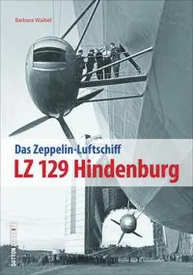 Waibel |  LZ 129 Hindenburg | Buch |  Sack Fachmedien