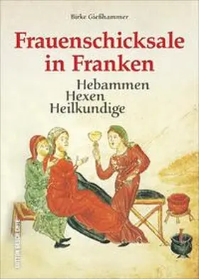 Grießhammer |  Frauenschicksale in Franken | Buch |  Sack Fachmedien