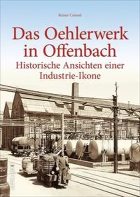 Conrad |  Das Oehlerwerk in Offenbach | Buch |  Sack Fachmedien