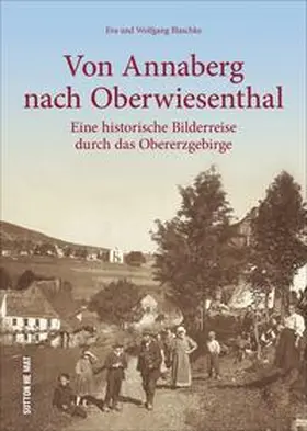 Blaschke |  Von Annaberg nach Oberwiesenthal | Buch |  Sack Fachmedien