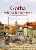 Wenzel |  Gotha wie es früher war | Buch |  Sack Fachmedien