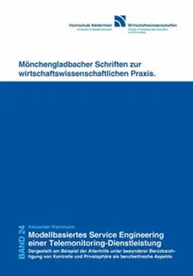 Rachmann |  Modellbasiertes Service Engineering einer Telemonitoring-Diensteistung. Dargestellt am Beispiel der Altenhilfe unter besonderer Berücksichtigung von Kontrolle und Privatsphäre als berufsethischer Aspekte | Buch |  Sack Fachmedien