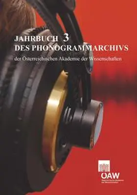 Lechleitner / Liebl |  Jahrbuch des Phonogrammarchivs der Österreichischen Akademie der Wissenschaften3 | Buch |  Sack Fachmedien