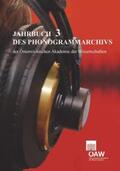 Lechleitner / Liebl |  Jahrbuch des Phonogrammarchivs der Österreichischen Akademie der Wissenschaften3 | Buch |  Sack Fachmedien