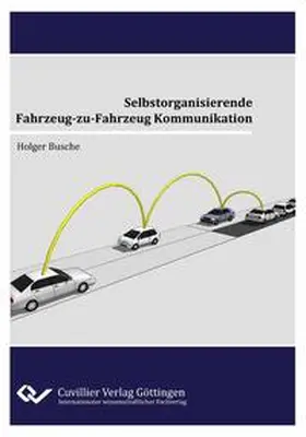 Busch |  Selbstorganisierende Fahrzeug-zu-Fahrzeug Kommunikation | Buch |  Sack Fachmedien