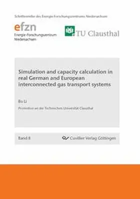 Li |  Simulation and capacity calculation in real German and European interconnected gas transport systems | Buch |  Sack Fachmedien