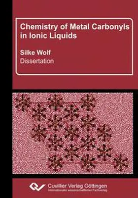 Wittmann / Wolf |  Chemistry of Metal Carbonyls in Ionic Liquids. with an Annex of Doped Tin Oxide as a Transparent Conductor | Buch |  Sack Fachmedien