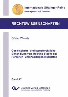 Winkels |  Gesellschafts- und steuerrechtliche Behandlung von Tracking Stocks bei Personen- und Kapitalgesellschaften | Buch |  Sack Fachmedien