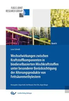 Schmidt |  Wechselwirkungen zwischen Kraftstoffkomponenten in biodieselbasierten Mischkraftstoffen unter besonderer Berücksichtigung der Alterungsprodukte von Fettsäuremethylestern | Buch |  Sack Fachmedien