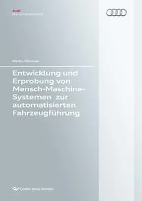 Wimmer |  Entwicklung und Erprobung von Mensch-Maschine-Systemen zur automatisierten Fahrzeugführung | Buch |  Sack Fachmedien