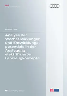 Fuchs |  Analyse der Wechselwirkungen und Entwicklungspotentiale in der Auslegung elektrifizierter Fahrzeugkonzepte | Buch |  Sack Fachmedien