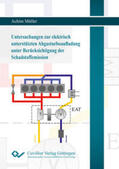 Müller |  Untersuchungen zur elektrisch unterstützten Abgasturboaufladung unter Berücksichtigung der Schadstoffemission | Buch |  Sack Fachmedien