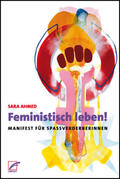 Ahmed |  Feministisch leben! | eBook | Sack Fachmedien