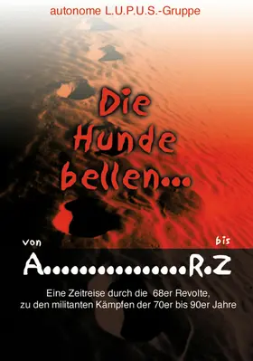Wetzel / Villinger / Victor |  Die Hunde bellen ... Von A - RZ | eBook | Sack Fachmedien